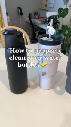 two water bottles sitting on top of a table next to each other with the words how to properly clean your water bottles