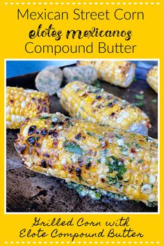 grilled corn with mexican street corn on the cob is an easy and delicious side dish