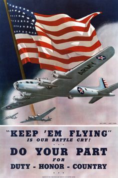 an old poster shows two planes flying with the american flag in the background and words keep em flying do your part duty - honor country