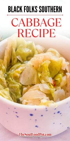 Black folks Southern cabbage recipe is a delicious way to enjoy one of the South's favorite side dishes that's warm and sweet with savory soul food flavors! Greens Recipe Soul Food, Cooked Cabbage Recipes, Instant Pot Cabbage, Southern Soul Food, Easy Cabbage Recipes, Cooking Soul Food, Cabbage Recipes Healthy