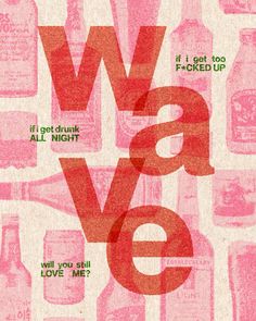 a poster with the words vave in red and pink letters on it, surrounded by bottles