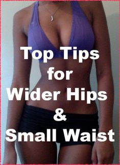 the top tips for wider hips and small waist