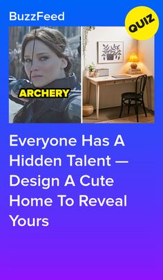 an advertisement with the words, everyone has a hidden talent design a cute home to reveal yours