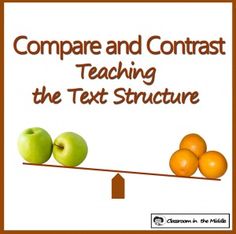 an orange and green apple sitting on top of a scale with words reading compare and contrast teaching the text structure