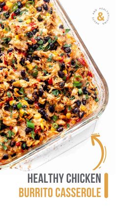 healthy chicken burrito casserole recipe in a glass baking dish with text overlay