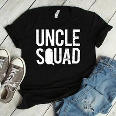 Uncle Squad T-Shirt | uncle squad, uncle shirt, uncle gift, uncle, gift for uncle, uncle t shirt, fu Uncle Shirts Funny, Uncle Shirts, Funcle Shirts, Gift For Uncle, Uncle Tshirt, Cool Uncle, Funny Ideas, Gifts For Uncle, Type Of Shirt