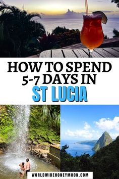 how to spend 5 - 7 days in st lucia, st lucia island and st lucia