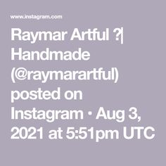 Raymar Artful 🪴| Handmade (@raymarartful) posted on Instagram • Aug 3, 2021 at 5:51pm UTC New Bags, Stay Tuned, Art