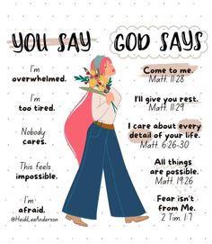 a poster with the words you say god says