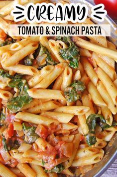 an advertisement for creamy tomato and spinach pasta