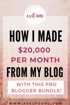 a pink background with the words how i made $ 20, 000 per month from my blog