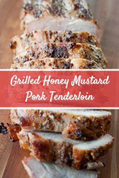 grilled honey mustard pork tenderloin on a cutting board with text overlay