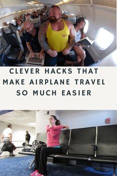 people sitting in an airplane with the caption clever hacks that make airline travel so much easier