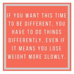 Think Thin Thursday Tip: If you’ve struggled to lose weight in the past, or if you’ve lost weight and then gained it back, it’s important to remember that what you’ve done before just doesn’t work - if it did, you'd be at the weight you want. Being very restrictive DOES work for fast weight loss, but it DOES NOT work for weight maintenance. If you want this time to be different, you have to do things differently, even if it means you lose weight more slowly. Beck Diet Solution, Romanticing Life, Weight Maintenance, Serious Quotes, Goal Board, Gym Quotes, Healthier Me, How To Eat Better, Hormone Health