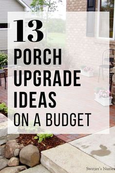 the front yard with text overlay that reads 13 porch upgrade ideas on a budget