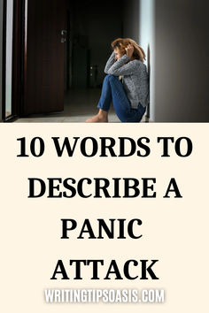 Image of woman having panic attack and title of pin which is 10 words to describe a panic attack. Writing Panic Attack, Christian Writing, Writing Things, Writing Exercises, Book Writing, Writing Ideas, Story Writing, Writing Help