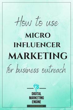 the text how to use micro influencer marketing for business outreach on a blue background