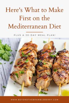 there's what to make first on the mediterranean diet plus a 30 - day meal plan and shopping list