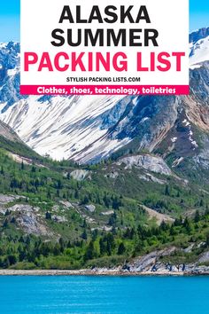 the alaska summer packing list with mountains in the background