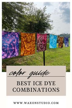 the words color guide best ice dye combinations are in front of an image of trees and grass