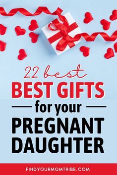 the best gifts for your pregnant daughter on valentine's day are wrapped in red ribbon