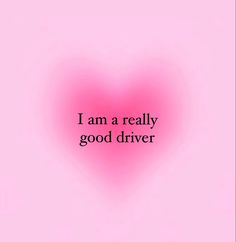 Pink and red manifesting heart with I’m a really good driver printed in the middle Get My Driving License, Good Driver Aesthetic, Pass Your Driving Test, Driving Test Motivation, Getting Driving License