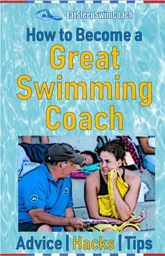 the cover of how to become a great swimming coach by advice hacks / tips