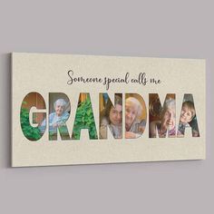 a canvas with the words grandma and pictures on it that says someone specially in grandpaa