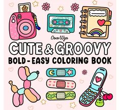 the cute and grooy coloring book is shown with various items in pink background