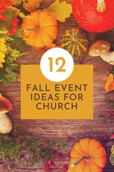 pumpkins and gourds with the text 12 fall event ideas for church