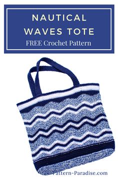 a crocheted bag with the text nautical waves tote free crochet pattern