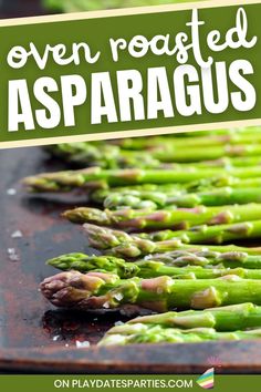 asparagus on a grill with the title overlay reads oven roasted asparagus