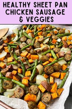 healthy sheet pan chicken sausage and veggies with text overlay that says healthy sheet pan chicken sausage and veggies