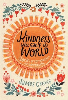 a book cover with the words kindness will save the world