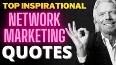 a man with his hands up and the words top inspirational network marketing quotes