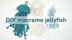 three tassels with the words diy macrame jellyfish