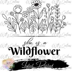 the words and flowers are drawn in black ink on a white background with an image of wild