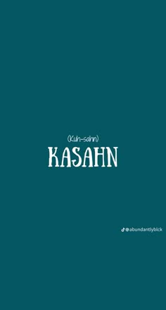 the words kasahn are written in white on a teal green background,