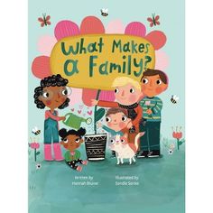 what makes a family? book with children holding up a sign that says, what makes a family?