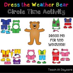 a teddy bear is standing in front of some clothes and letters that spell out the word, dress the weather bear circle time activity