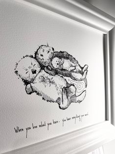 two teddy bears laying on top of each other with the words when you love what you have