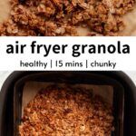 an image of granola being cooked in the air fryer with text overlay