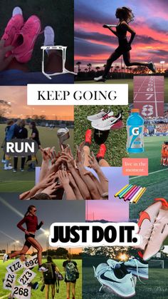 a collage of photos with the words, keep going just do it and running