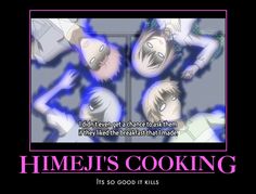 an anime scene with the caption himeji's cooking it's so good it kills