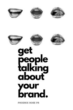 an advertisement with lips and the words get people talking about your brand in black on white