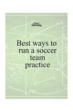 the book cover for best ways to run a soccer team practice, with an image of a