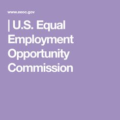 the words u s equal employment opportunity commission are in white letters on a purple background