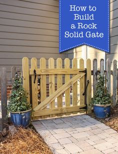 a wooden gate that has plants in it and the words how to build a rock solid gate above it