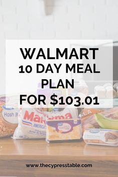 the walmart meal plan for $ 10 00 is shown with text overlaying it