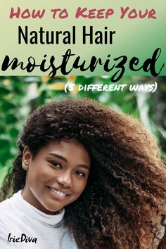 Water Based Products For Natural Hair, Natural Hair Maintenance Routine, How To Keep Moisture In Natural Hair, How To Keep Natural Hair Moisturized, Moisturize 4c Natural Hair, How To Keep Hair Moisturized, How To Keep Curly Hair Moisturized, How To Moisturize Curly Hair, Styling Natural Curly Hair